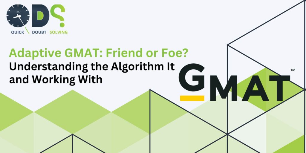 Adaptive GMAT: Friend or Foe