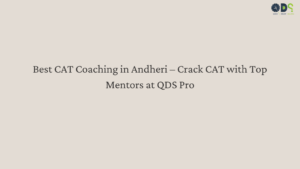 Text on brown background that reads: "Best CAT Coaching in Andheri – Crack CAT with Top Mentors at QDS Pro."