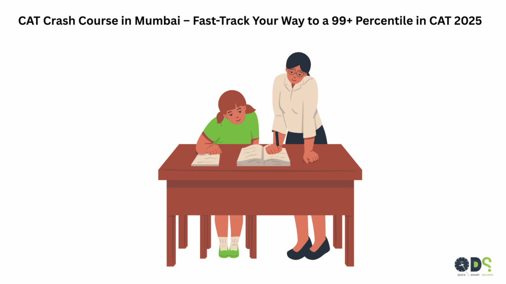 CAT Crash Course in Mumbai – Fast Track Your Way to a 99+ Percentile in CAT 2025