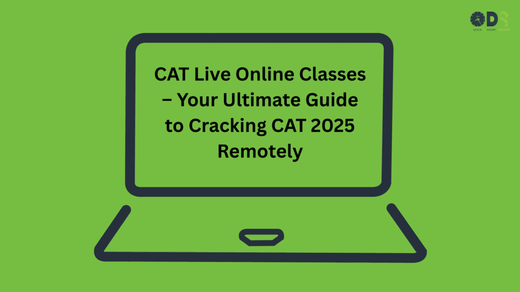 CAT Live Online Classes for CAT 2025 – Study from Home with India’s Best Online Coaching
