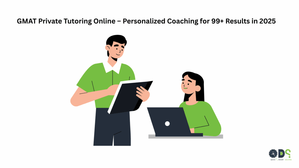 GMAT Private Tutoring Online with expert one-on-one coaching for personalized learning
