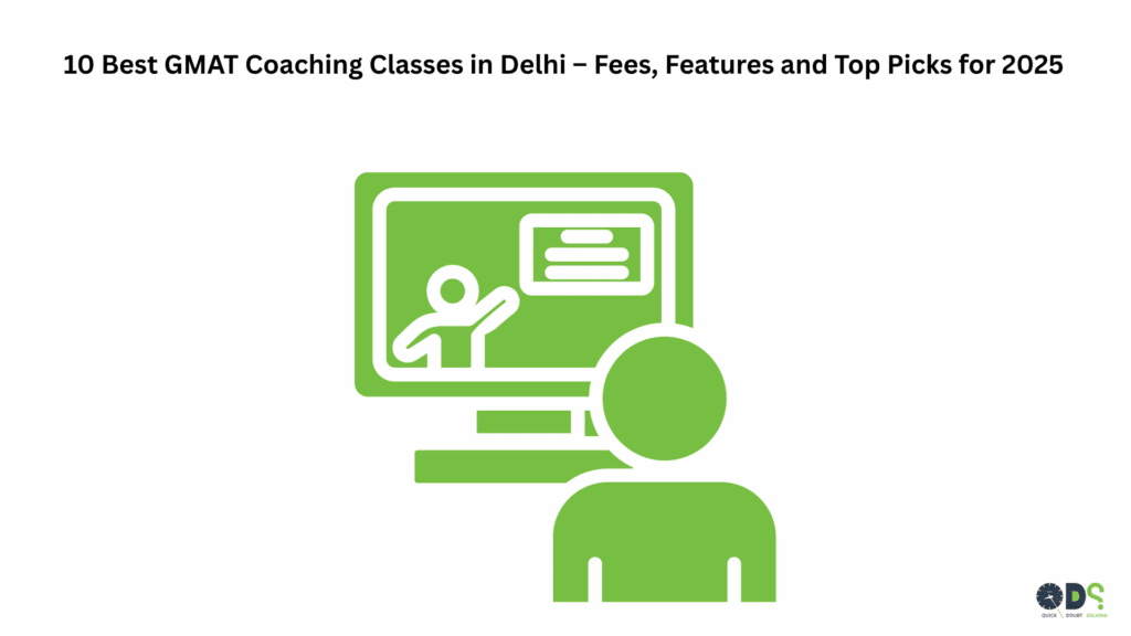 GMAT coaching in Delhi – Best classes and online prep for 700+ score