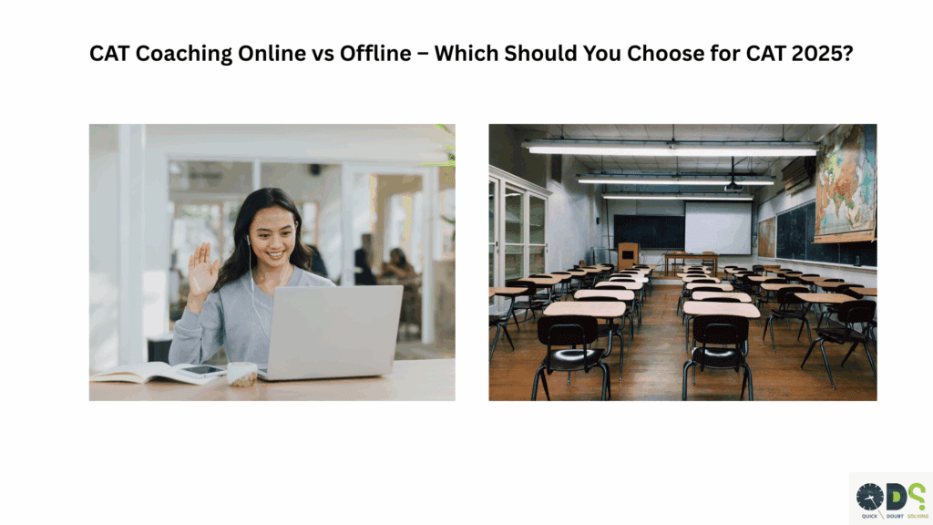 CAT Coaching Online vs Offline – Visual Comparison for CAT 2025 Preparation