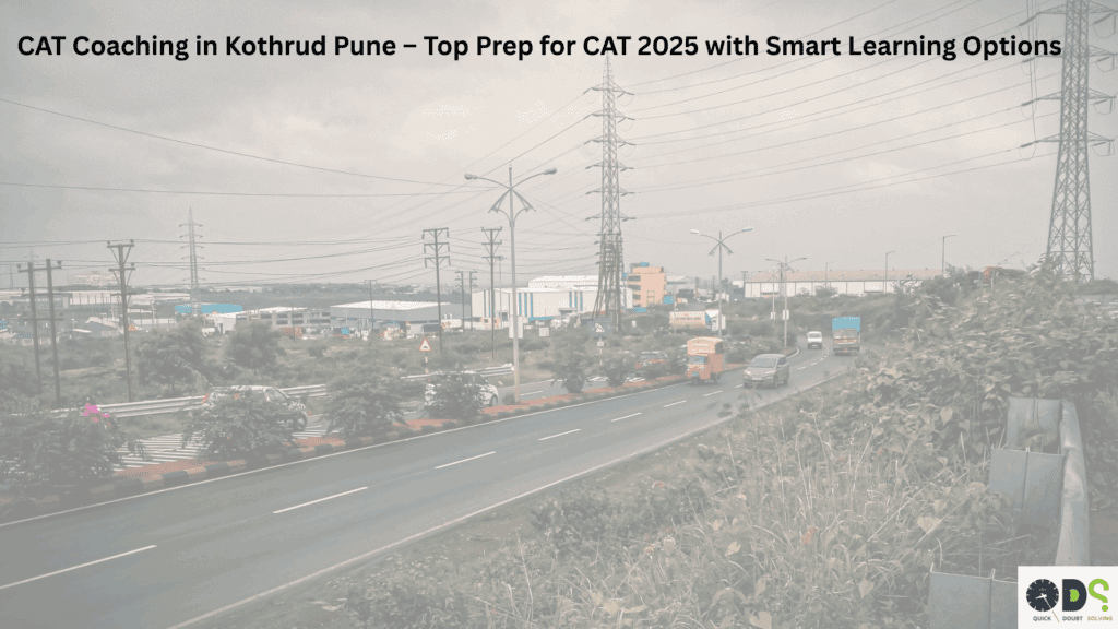 CAT Coaching in Kothrud Pune – Best CAT 2025 Preparation for Students near MIT-WPU and Paud Road