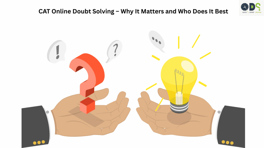 CAT Online Doubt Solving – From Confusion to Clarity