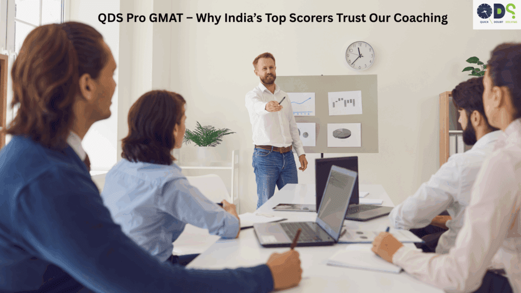 QDS Pro GMAT coaching – expert-led classroom training for top scorers