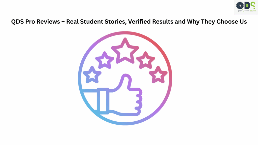 QDS Pro reviews – Real student feedback, verified results, and why students trust QDS Pro coaching