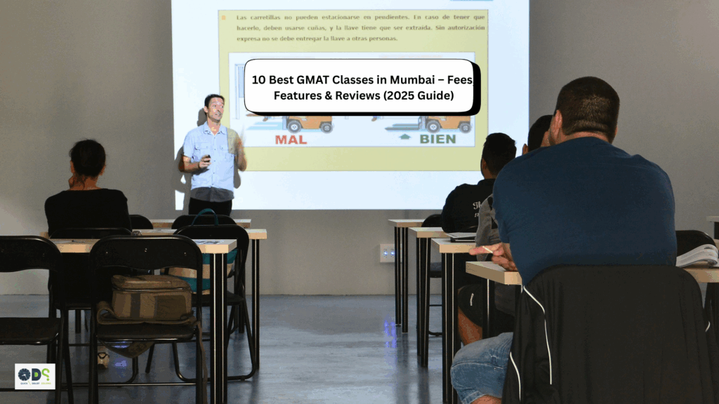 10 Best GMAT Classes in Mumbai – Fees, Features & Reviews 2025 | Top GMAT Coaching Institutes in Mumbai
