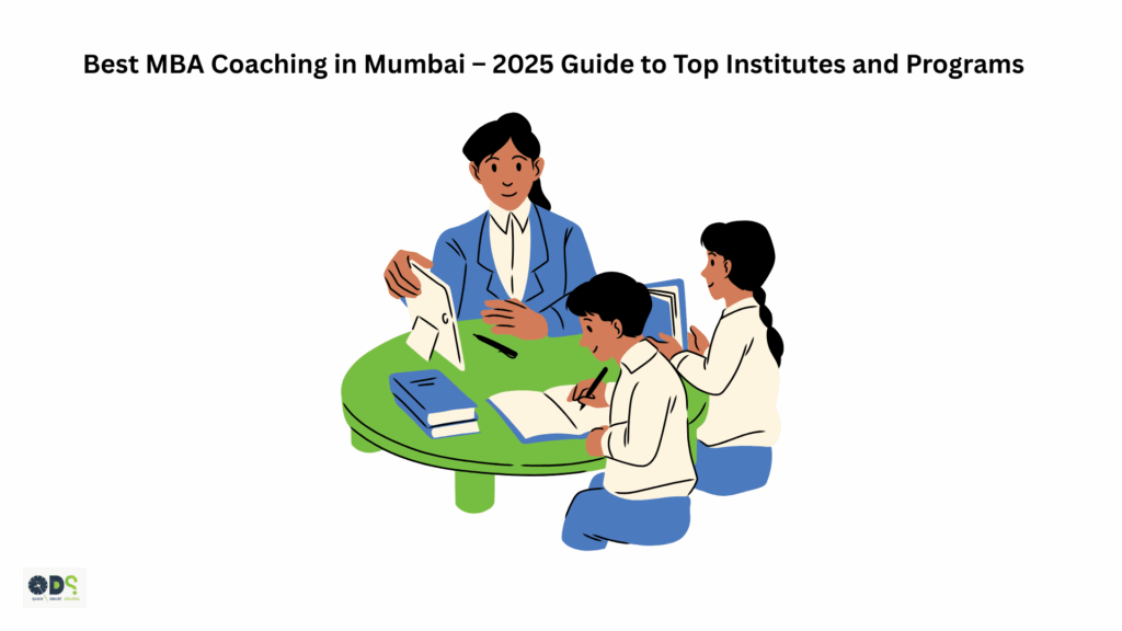 Best MBA Coaching in Mumbai 2025 – Top institutes, classes, fees, and programs for CAT, NMAT, SNAP exam preparation.
