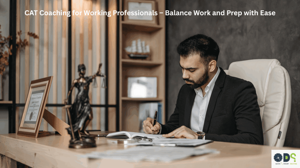 Working professional studying with QDS Pro’s flexible CAT coaching program – ideal CAT coaching for working professionals.