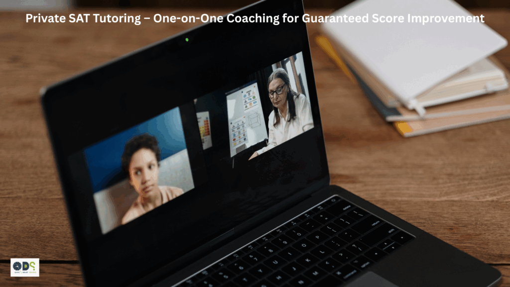 Private SAT Tutoring 2025 – One-on-One SAT Coaching, Best Personal SAT Tutor, Online and Offline SAT Preparation Classes with QDS Pro