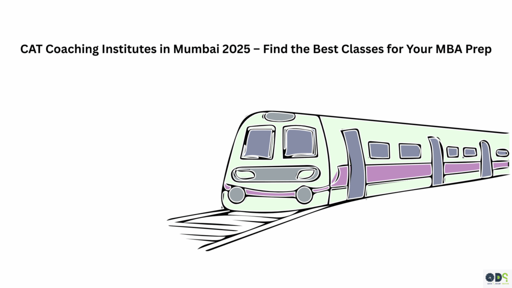 CAT Coaching Institutes in Mumbai 2025 – Best classes, fees, and MBA entrance preparation at QDS Pro