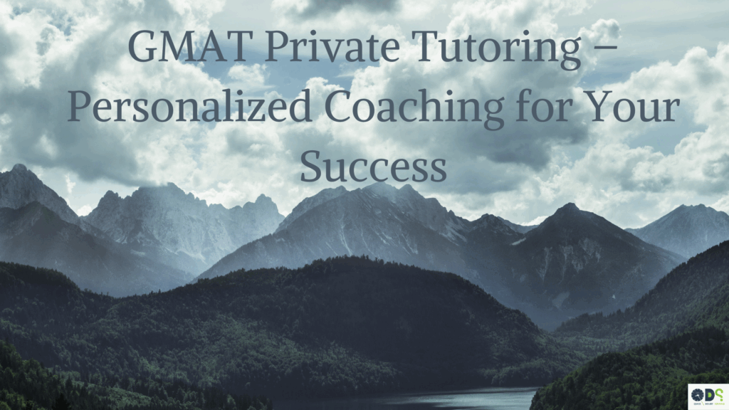 GMAT private tutoring for personalized coaching – expert GMAT private tutor online or in Mumbai helping students achieve top GMAT Focus Edition scores.