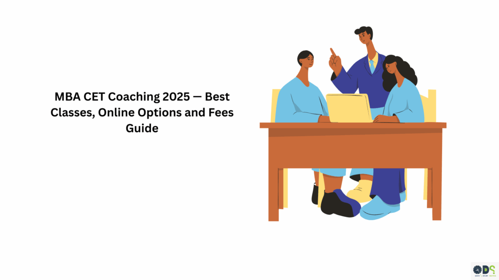 MBA CET Coaching 2025 – Best classes, online coaching options, crash courses, and fees guide