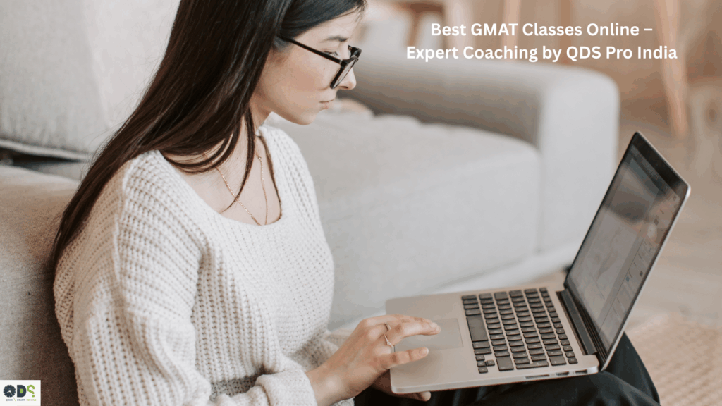Best GMAT Classes Online – Expert GMAT Coaching by QDS Pro India
