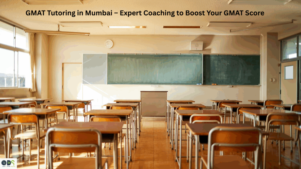 GMAT tutoring in Mumbai classroom setup for expert coaching to boost GMAT score at QDS Pro institute