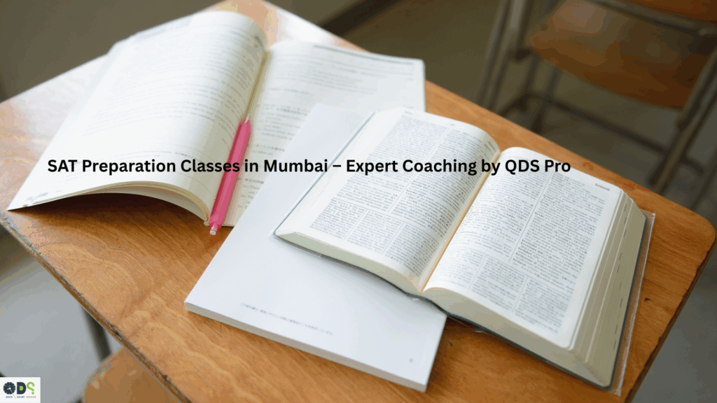 SAT preparation classes in Mumbai with QDS Pro expert coaching and SAT study material on a classroom desk