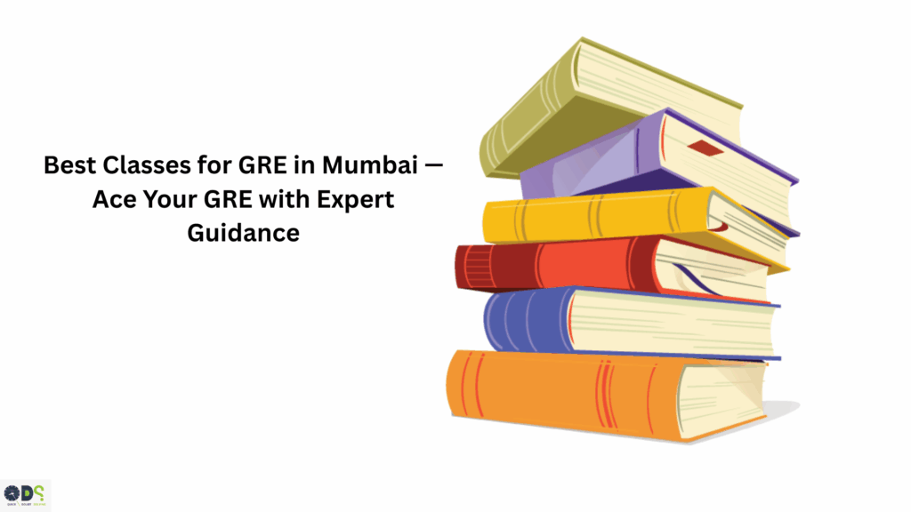 Best Classes for GRE in Mumbai — QDS Pro GRE Coaching | Top GRE Preparation Classes Online & Offline