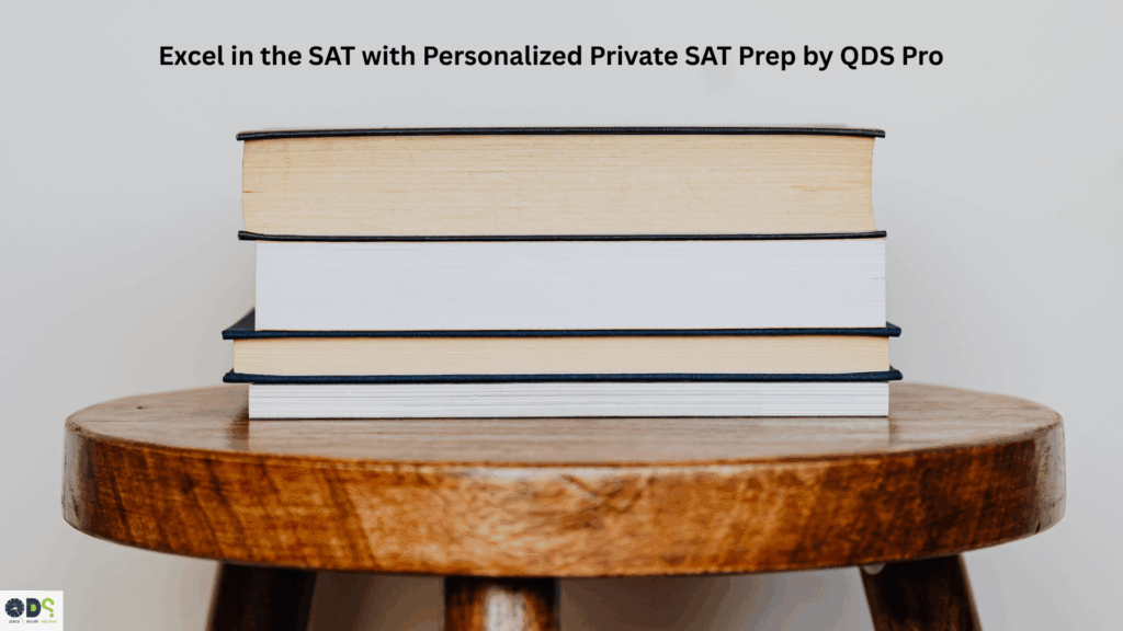 Stack of SAT preparation books on a wooden table representing personalized Private SAT Prep by QDS Pro for high school students aiming for top SAT scores through expert one-on-one tutoring.