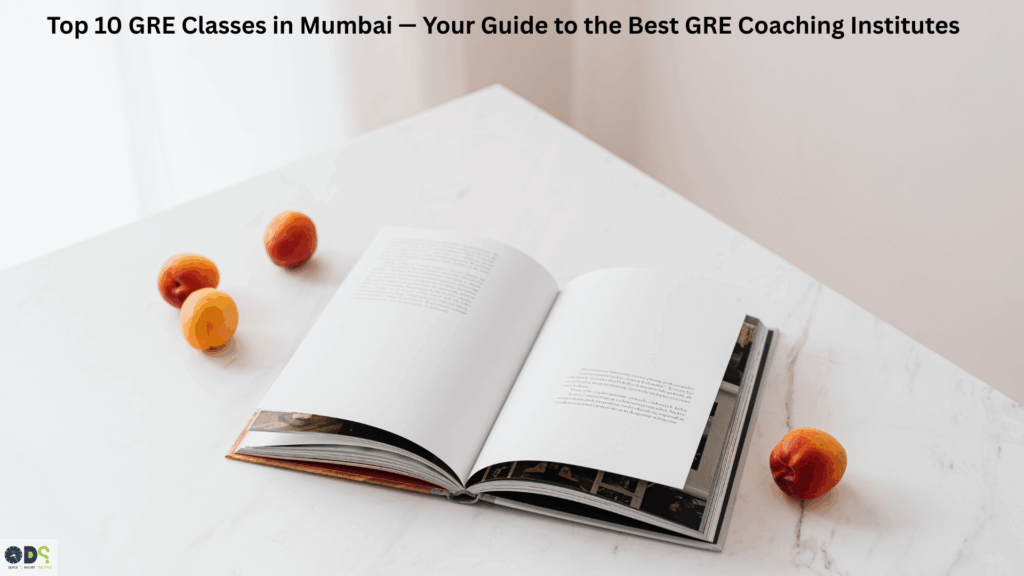 Top 10 GRE Classes in Mumbai – Best GRE Coaching Institutes and GRE Preparation at QDS Pro