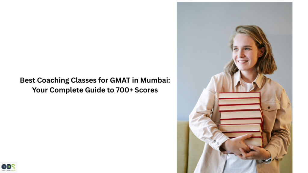 Best coaching classes for GMAT in Mumbai with expert faculty, structured preparation, and proven 700+ GMAT results