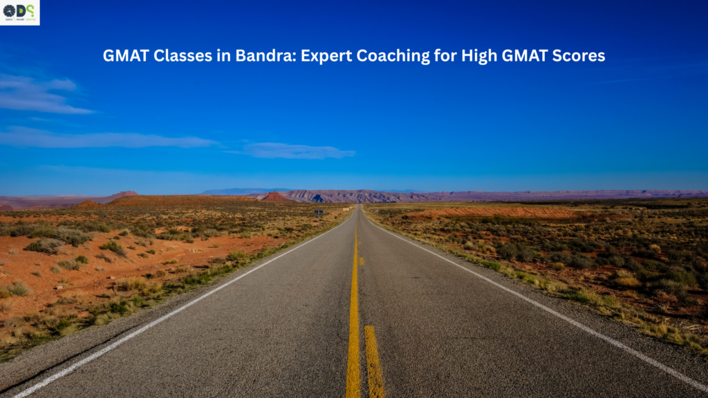 GMAT classes in Bandra by QDS Pro offering expert coaching for high GMAT scores
