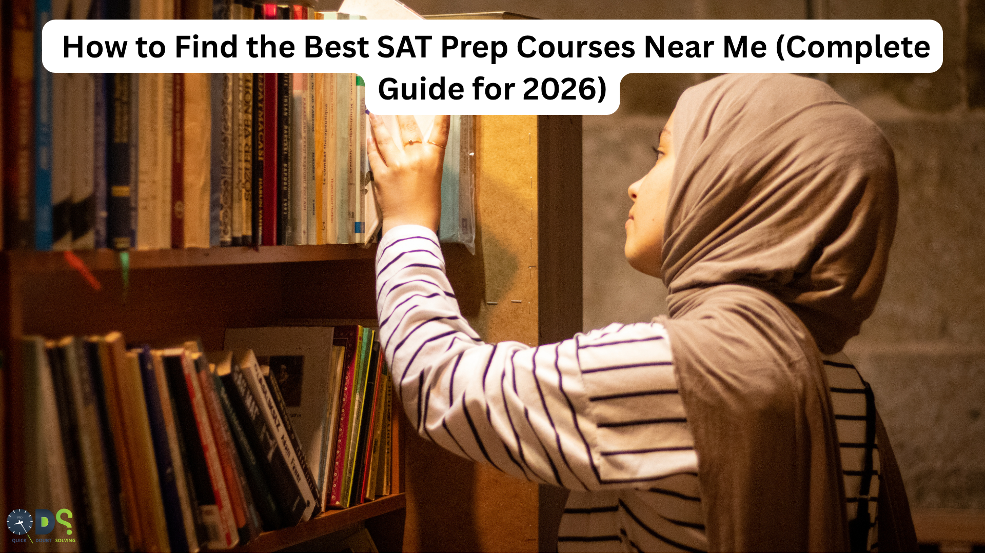 How to Find the Best SAT Prep Courses Near Me (Complete Guide for 2026)