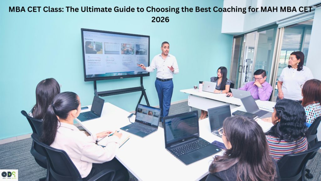 MBA CMBA CET class in Mumbai with students attending structured MAH CET coaching session led by expert faculty in a modern classroom.ET Class The Ultimate Guide to Choosing the Best Coaching for MAH MBA CET 2026