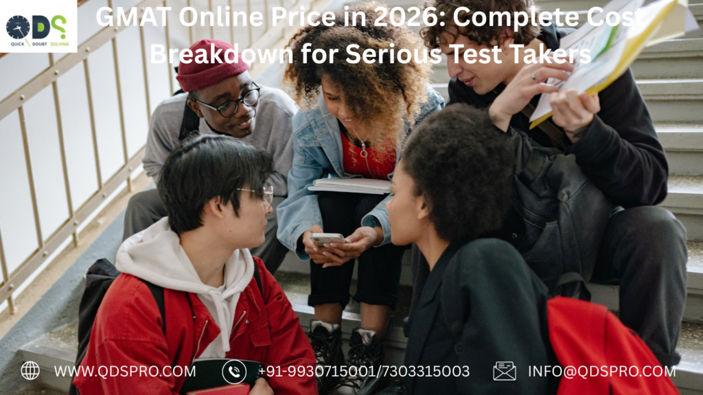 GMAT online price in 2026 infographic showing complete cost breakdown for serious test takers, including GMAT online price for coaching, private tutoring, and exam preparation with QDS Pro.
