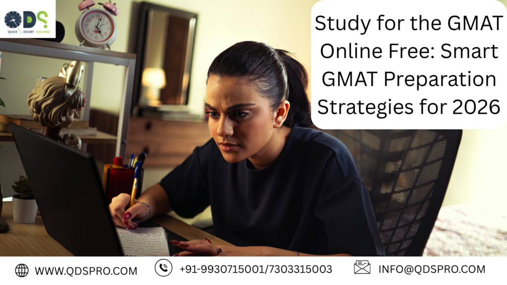 Student preparing to study for the GMAT online free using a laptop and handwritten notes with QDS Pro GMAT preparation strategies for 2026, featuring online GMAT coaching, mock tests, and expert tutoring support.