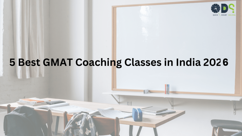 5 Best GMAT Coaching Classes in India 2026 - QDS Pro