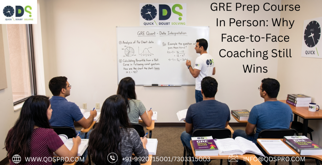 GRE Prep Course In Person classroom session with an expert instructor teaching GRE Quantitative Reasoning and Data Interpretation to students, highlighting the benefits of face-to-face coaching for higher GRE scores.