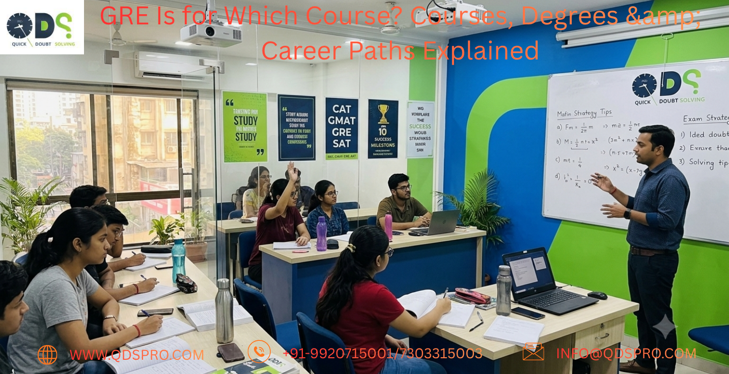 GRE Is for Which Course? Courses, Degrees & Career Paths Explained
