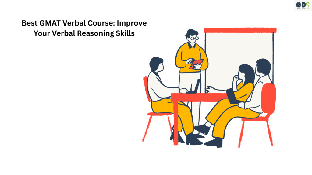 Best GMAT Verbal Course at QDS Pro for GMAT Verbal Reasoning preparation, Reading Comprehension and Critical Reasoning skills.
